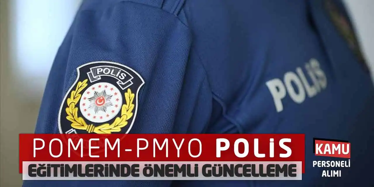 POMEM-PMYO Polis Eğitimlerinde Önemli Güncelleme