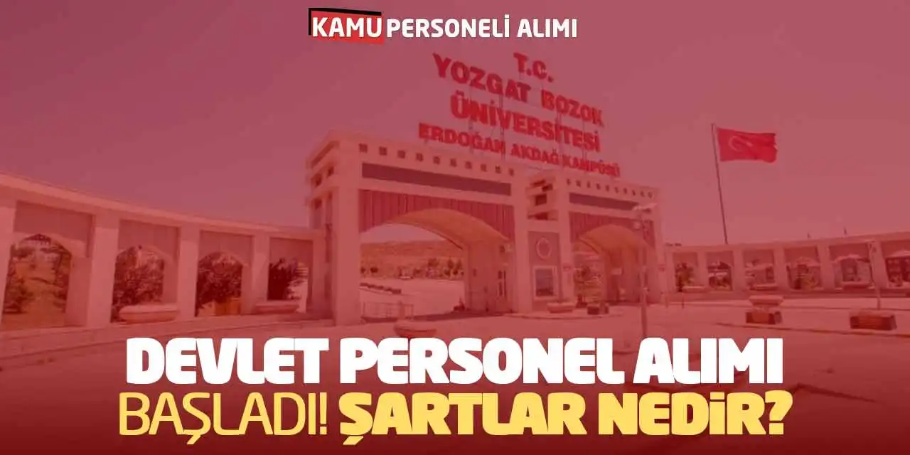 Bozok Üniversitesi Devlet Personel Alımı Başladı! Şartlar Nedir?